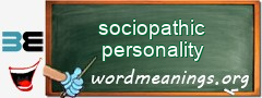 WordMeaning blackboard for sociopathic personality